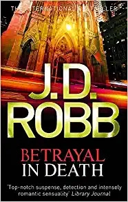 Betrayal in Death (In Death, Book 12) 