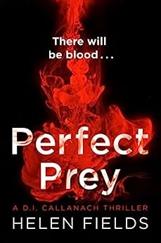 Perfect Prey: The twisty new crime thriller that will keep you up all night (A DI Callanach Thriller, Book 2) 