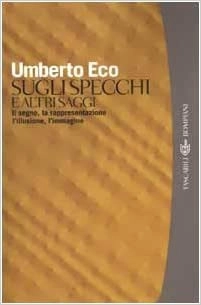 Sugli specchi e altri saggi by Umberto Eco 