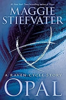 Opal (a Raven Cycle Story) (The Raven Cycle) 