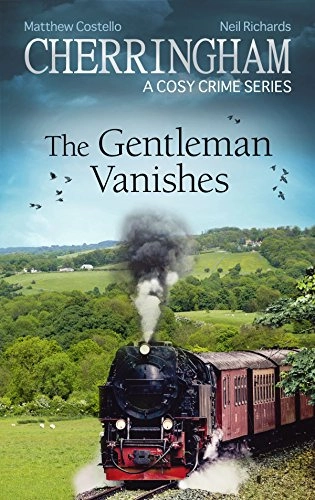 Cherringham - The Gentleman Vanishes: A Cosy Crime Series (Cherringham: Mystery Shorts Book 30) 