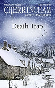 Cherringham - Death Trap: A Cosy Crime Series (Cherringham: Mystery Shorts Book 32) 