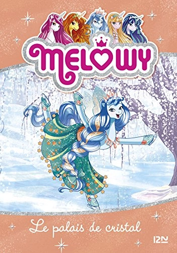 Mélowy - tome 09 : Le palais de Cristal (French Edition) 