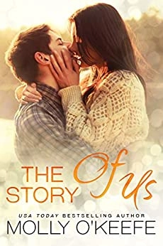 The Story Of Us: A Secret Baby Romance (Serenity House Book 1) by Molly O'Keefe 