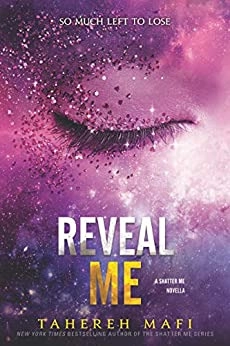 Reveal Me (Shatter Me Novella Book 4) 