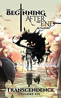 Transcendence: The Beginning After the End, Book 6 by TurtleMe 