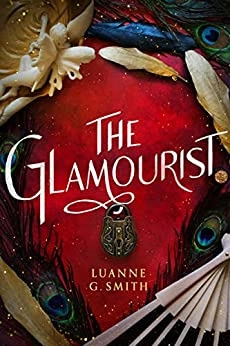 The Glamourist: The Vine Witch, Book 2 by Luanne G. Smith 