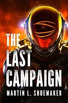 The Last Campaign: The Near-Earth Mysteries, Book 2 by Martin L. Shoemaker 