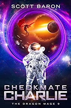 Checkmate Charlie: The Dragon Mage, Book 9 by Scott Baron 