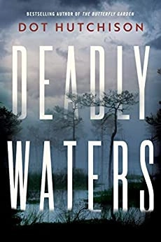 Deadly Waters by Dot Hutchison 