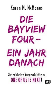 DIE BAYVIEW FOUR – EIN JAHR DANACH: Die exklusive Vorgeschichte zu ONE OF US IS NEXT (Die ONE OF US IS LYING-Reihe 4) (German Edition) 