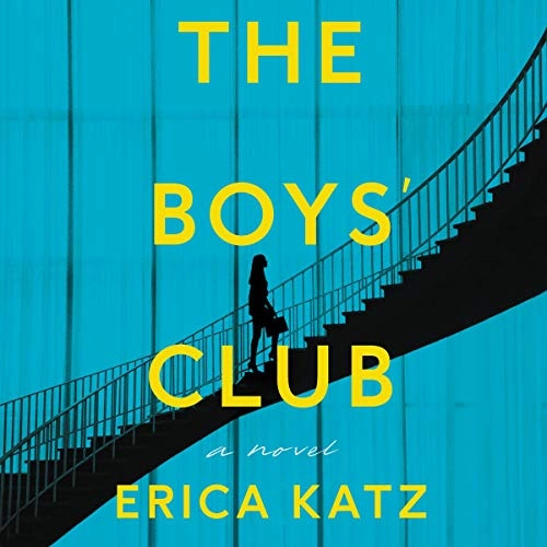 The Boys' Club: A Novel by Erica Katz 
