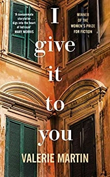 I Give It To You by Valerie Martin 