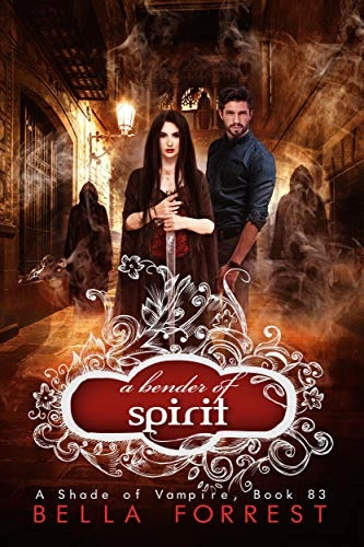 A Shade of Vampire 83: A Bender of Spirit by Bella Forrest 