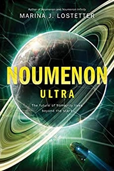 Noumenon Ultra: A Novel by Marina J. Lostetter 