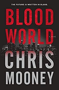 Blood World by Chris Mooney 