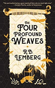 The Four Profound Weaves by R. B. Lemberg 