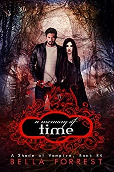 A Shade of Vampire 84: A Memory of Time by Bella Forrest 