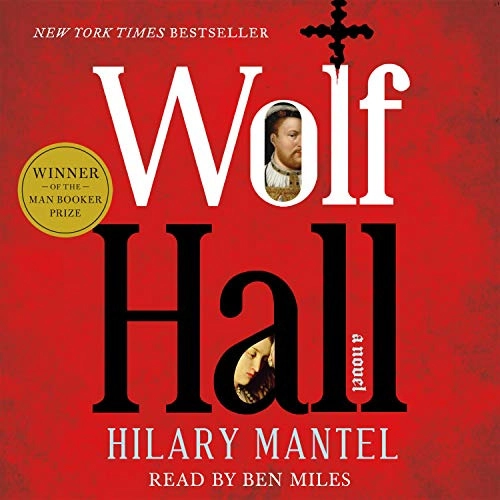 Wolf Hall: A Novel by Hilary Mantel 
