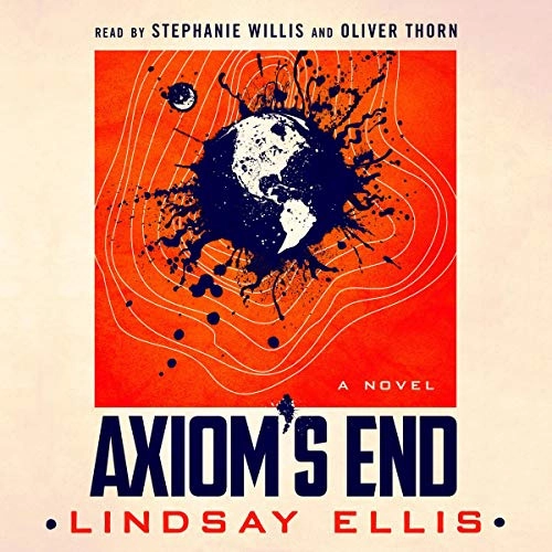 Axiom's End: A Novel by Lindsay Ellis 