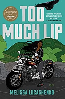 Too Much Lip: A Novel by Melissa Lucashenko 