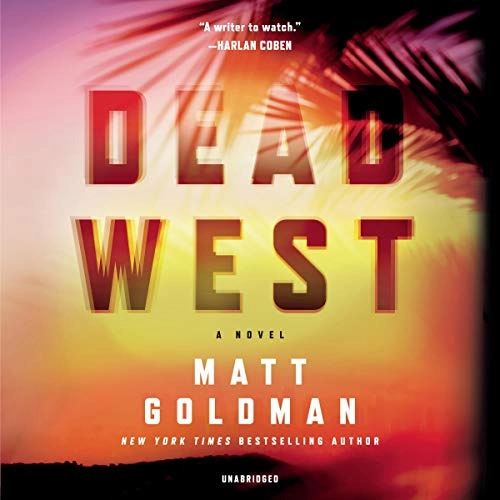 Dead West: The Nils Shapiro Series, Book 4 by Matt Goldman 