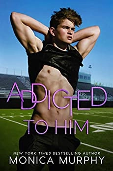 Addicted To Him: A Bad Boy Sports Romance (The Callahans Book 3) by Monica Murphy 