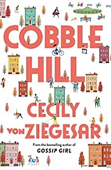 Cobble Hill: A fresh, funny page-turning autumn read from the bestselling author of Gossip Girl by Cecily von Ziegesar 
