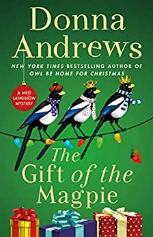 The Gift of the Magpie: A Meg Langslow Mystery (Meg Langslow Mysteries Book 28) by Donna Andrews 