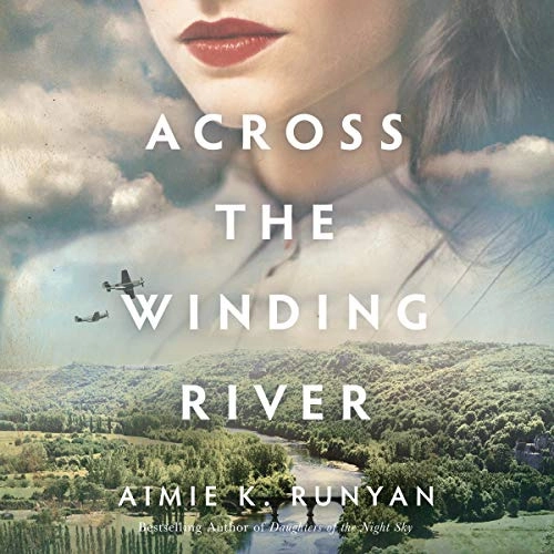 Across the Winding River by Aimie K. Runyan 