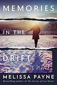 Memories in the Drift: A Novel by Melissa Payne 