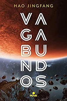 Vagabundos / Vagabonds (Nova) (Spanish Edition) by Hao Jingfang 