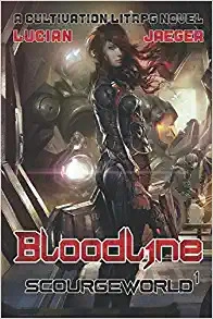 Bloodline: ScourgeWorld, Book 1 by Jaeger Mitchells, Lucian Knight 