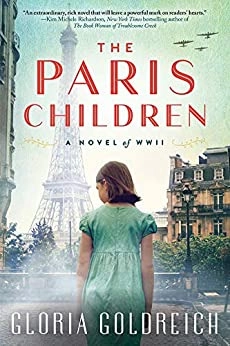 The Paris Children: A Novel of World War 2 by Gloria Goldreich 