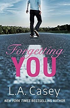 Forgetting You by L.A. Casey 