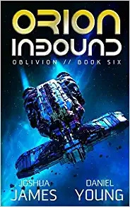 Orion Inbound (Oblivion Book 6) 