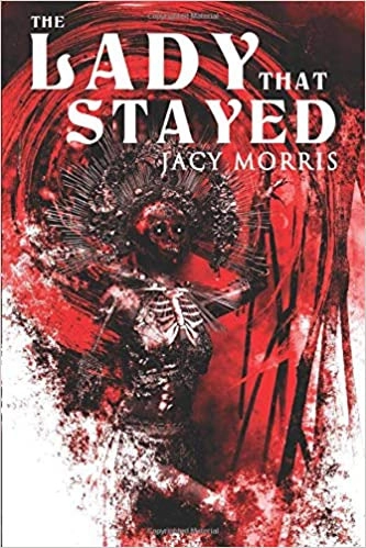 The Lady That Stayed by Jacy Morris 