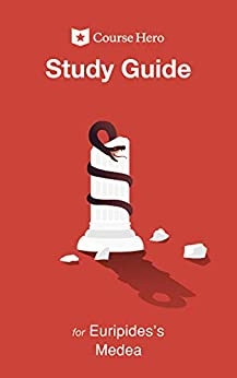 Study Guide for Euripides's Medea: Course Hero Study Guides by Course Hero 