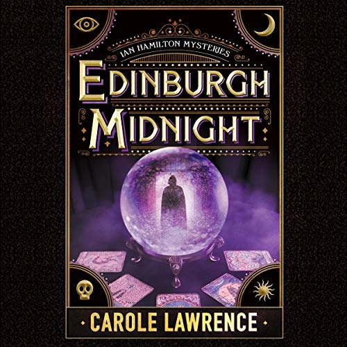 Edinburgh Midnight: Ian Hamilton Mysteries, Book 3 by Carole Lawrence 