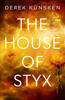 The House of Styx (Venus Ascendant Book 1) by Derek Künsken 