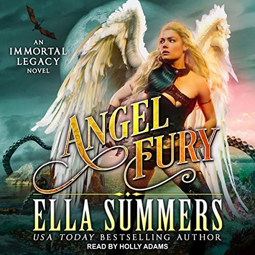 Angel Fury: Immortal Legacy, Book 2 by Ella Summers 