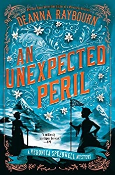 An Unexpected Peril (A Veronica Speedwell Mystery Book 6) by Deanna Raybourn 
