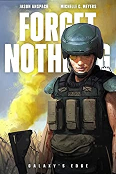 Forget Nothing (Galaxy's Edge): A military sci-fi thriller 