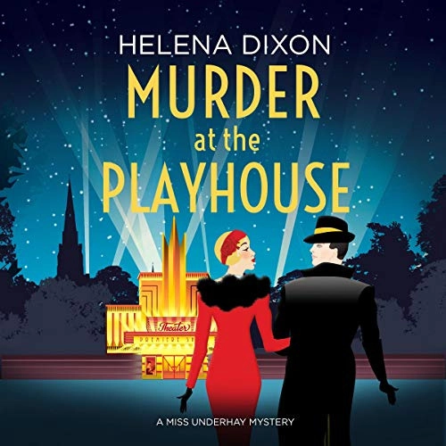 Murder at the Playhouse: A Miss Underhay Mystery by Helena Dixon 