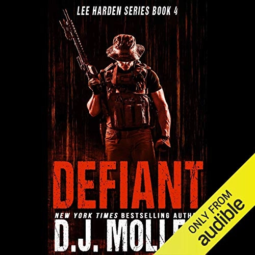 Defiant: Lee Harden, Book 4 by D.J. Molles 
