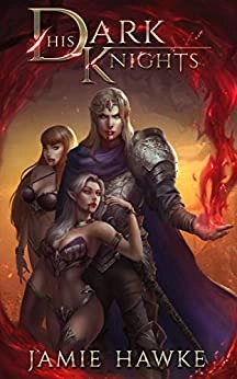 His Dark Knights: A Vampire Fantasy Adventure by Jamie Hawke 