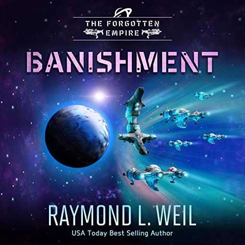 Banishment: The Forgotten Empire, Book 1 by Raymond L. Weil 