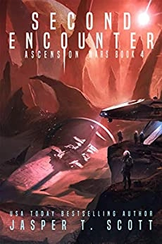 Second Encounter (The Series Finale) (Ascension Wars Book 4) by Jasper T. Scott 