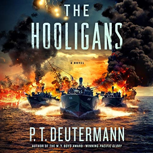 The Hooligans: A Novel (World War II Navy, Book 7) by P. T. Deutermann 