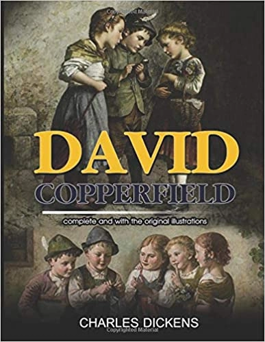 David Copperfield (Illustrated) by Charles Dickens 